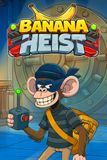 Banana Heist